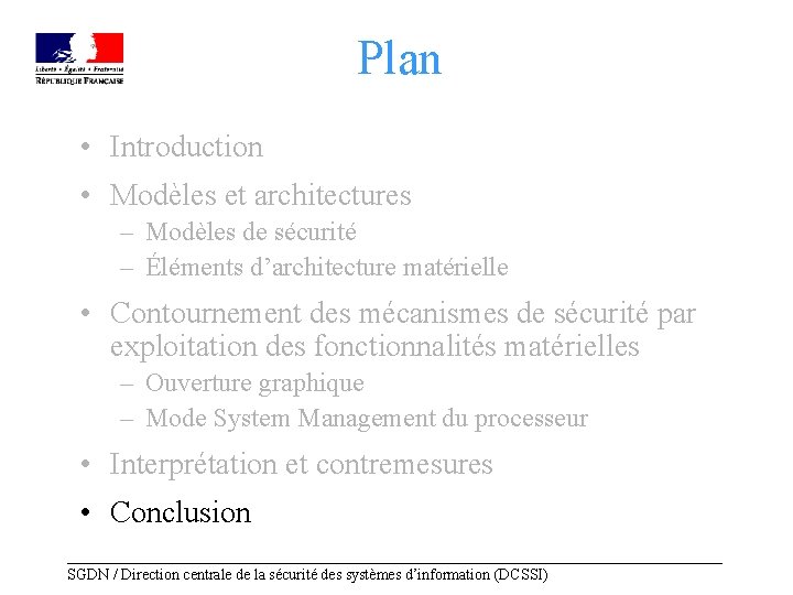 Plan • Introduction • Modèles et architectures – Modèles de sécurité – Éléments d’architecture
