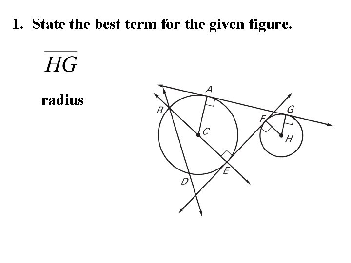 1. State the best term for the given figure. radius 