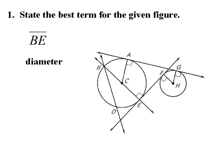1. State the best term for the given figure. diameter 