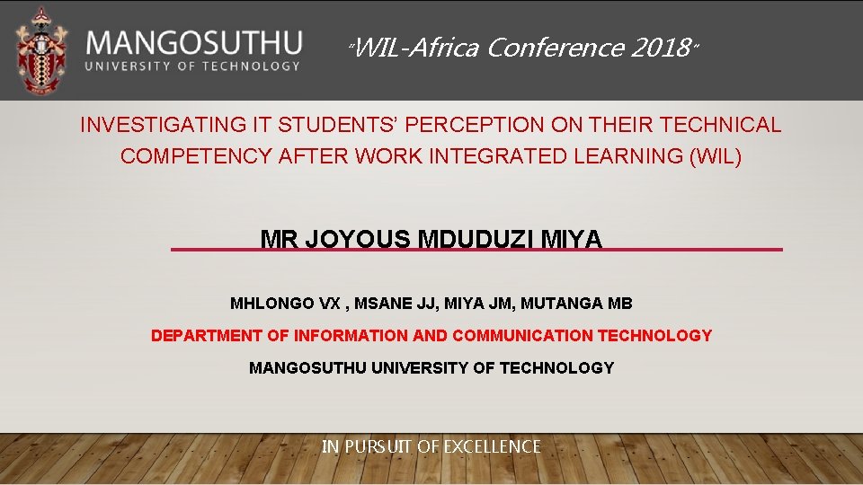 “WIL-Africa Conference 2018” INVESTIGATING IT STUDENTS’ PERCEPTION ON THEIR TECHNICAL COMPETENCY AFTER WORK INTEGRATED