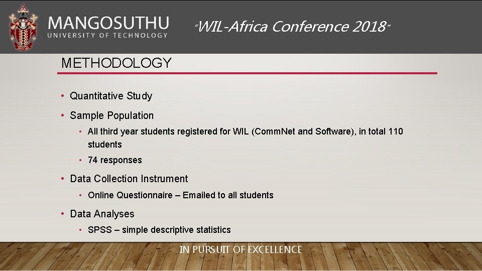 “WIL-Africa Conference 2018” METHODOLOGY • Quantitative Study • Sample Population • All third year