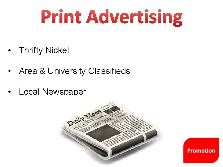 Print Advertising • Thrifty Nickel • Area & University Classifieds • Local Newspaper 