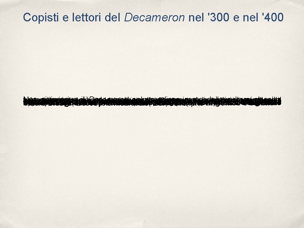 Copisti e lettori del Decameron nel '300 e nel '400 Non si Branca, inseriva Copisti e lettori del Decameron nel '300 e nel '400 Non si Branca, inseriva