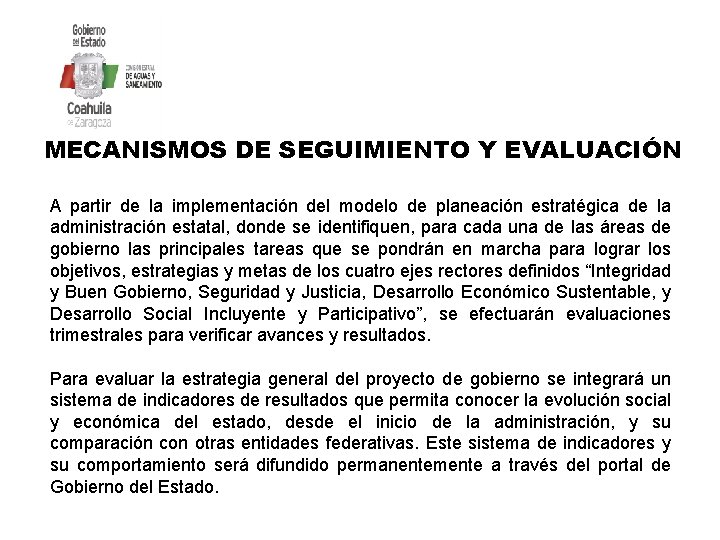 MECANISMOS DE SEGUIMIENTO Y EVALUACIÓN A partir de la implementación del modelo de planeación