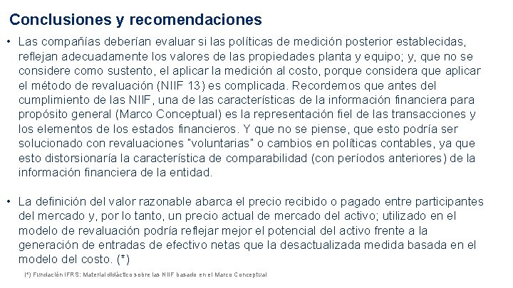 Conclusiones y recomendaciones • Las compañías deberían evaluar si las políticas de medición posterior