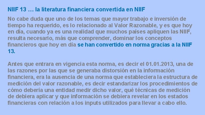 NIIF 13 … la literatura financiera convertida en NIIF No cabe duda que uno