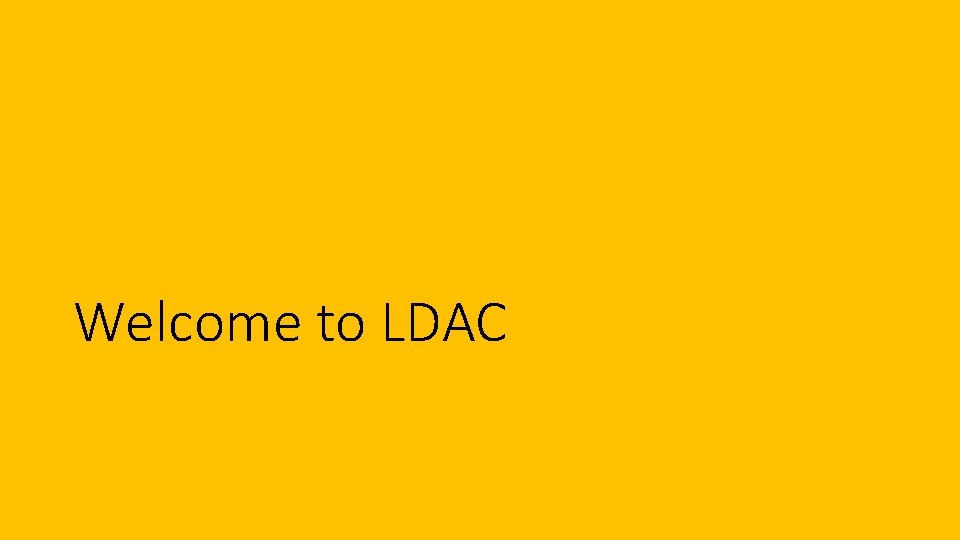 Welcome to LDAC 