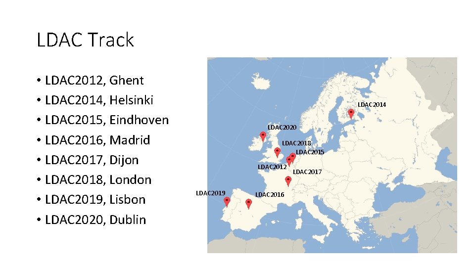 LDAC Track • LDAC 2012, Ghent • LDAC 2014, Helsinki • LDAC 2015, Eindhoven