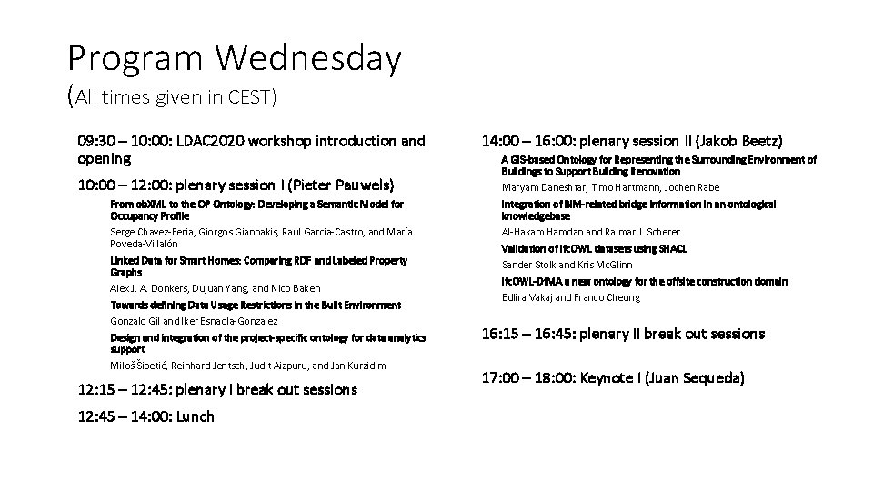Program Wednesday (All times given in CEST) 09: 30 – 10: 00: LDAC 2020