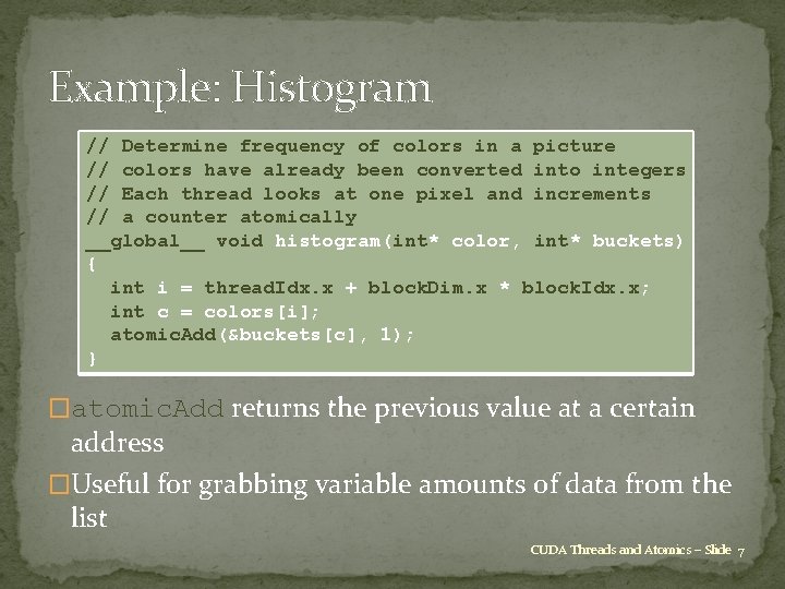 Example: Histogram // Determine frequency of colors in a picture // colors have already