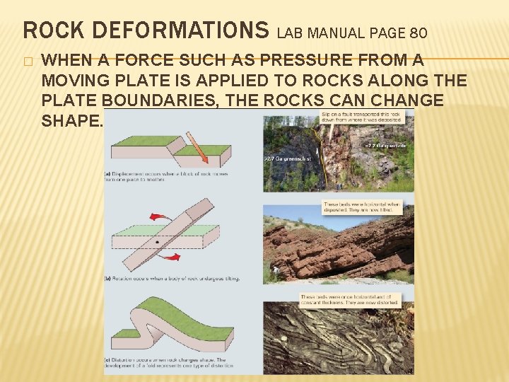 ROCK DEFORMATIONS LAB MANUAL PAGE 80 � WHEN A FORCE SUCH AS PRESSURE FROM