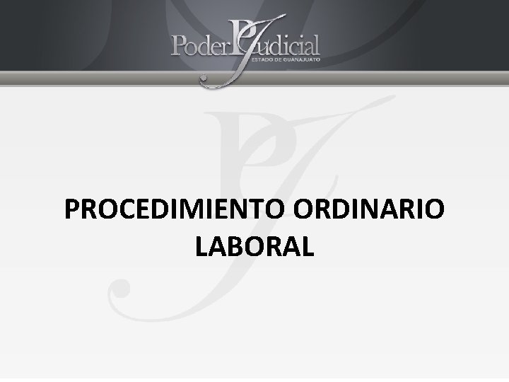 PROCEDIMIENTO ORDINARIO LABORAL 