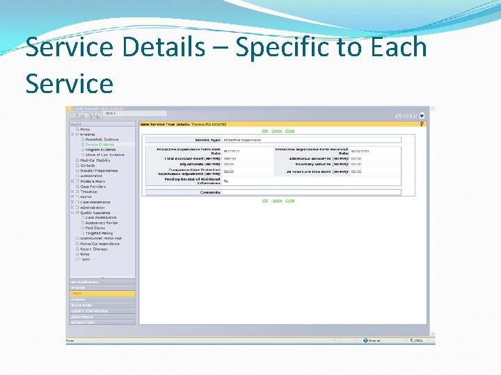 Service Details – Specific to Each Service Service Details – Specific to Each Service