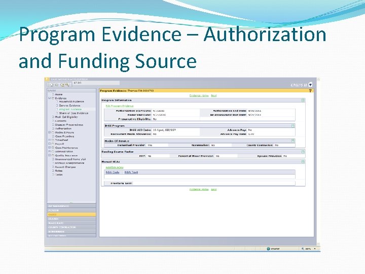 Program Evidence – Authorization and Funding Source Program Evidence – Authorization and Funding Source