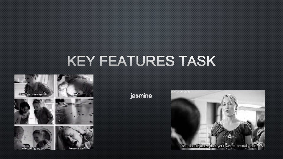 KEY FEATURES TASK JASMINE 