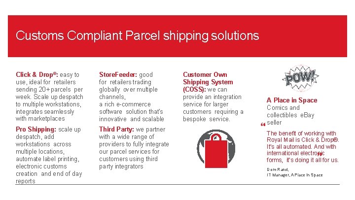 Customs Compliant Parcel shipping solutions Click & Drop®: easy to use, ideal for retailers