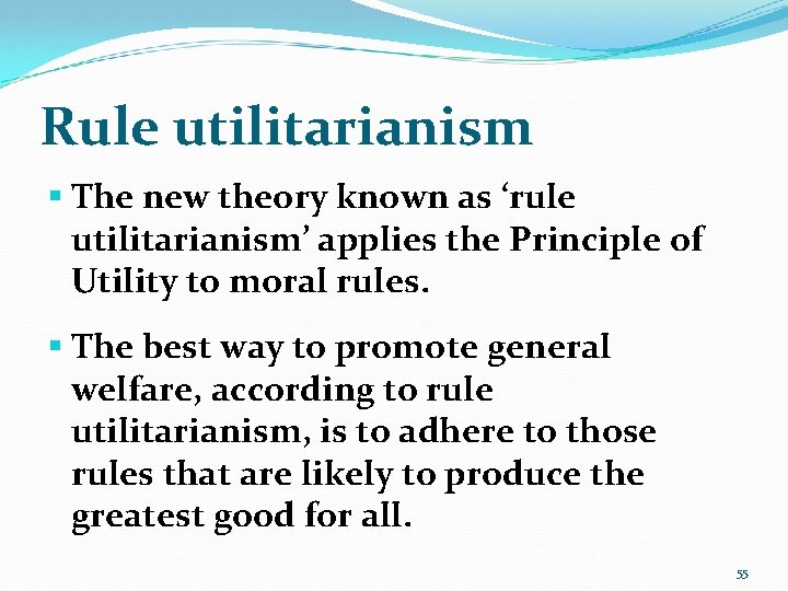 Rule utilitarianism § The new theory known as ‘rule utilitarianism’ applies the Principle of