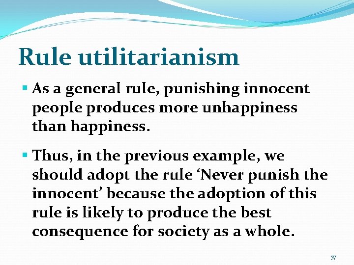 Rule utilitarianism § As a general rule, punishing innocent people produces more unhappiness than