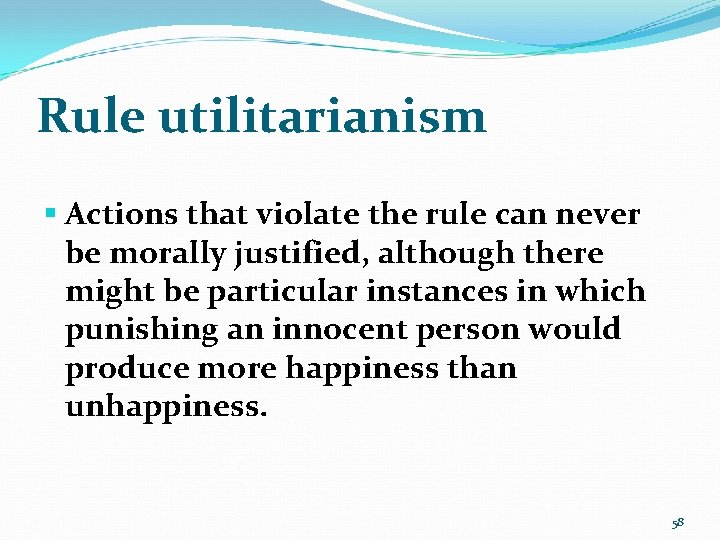 Rule utilitarianism § Actions that violate the rule can never be morally justified, although