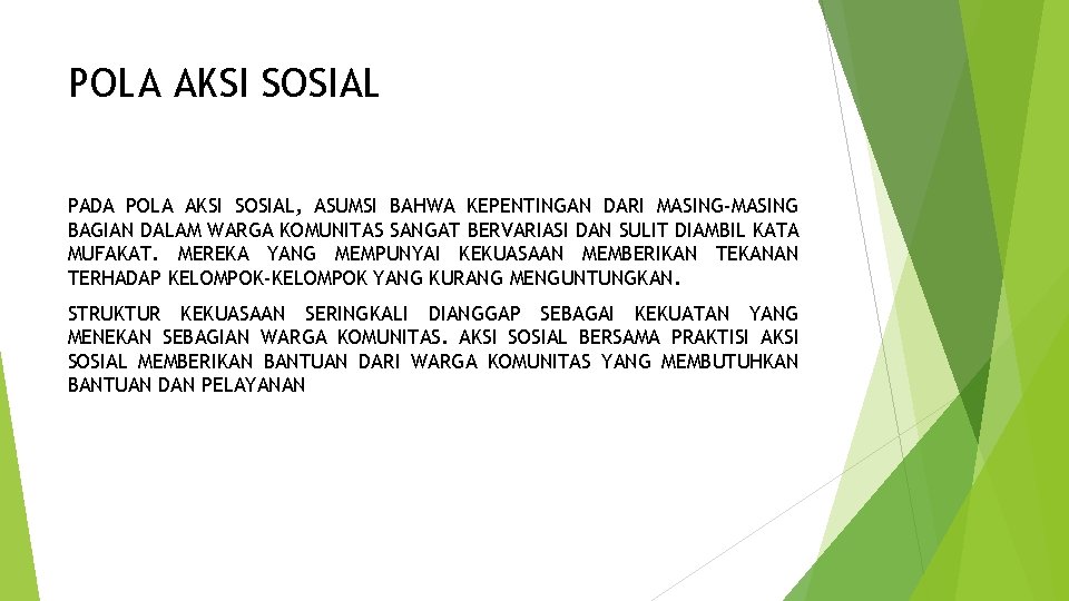 POLA AKSI SOSIAL PADA POLA AKSI SOSIAL, ASUMSI BAHWA KEPENTINGAN DARI MASING-MASING BAGIAN DALAM