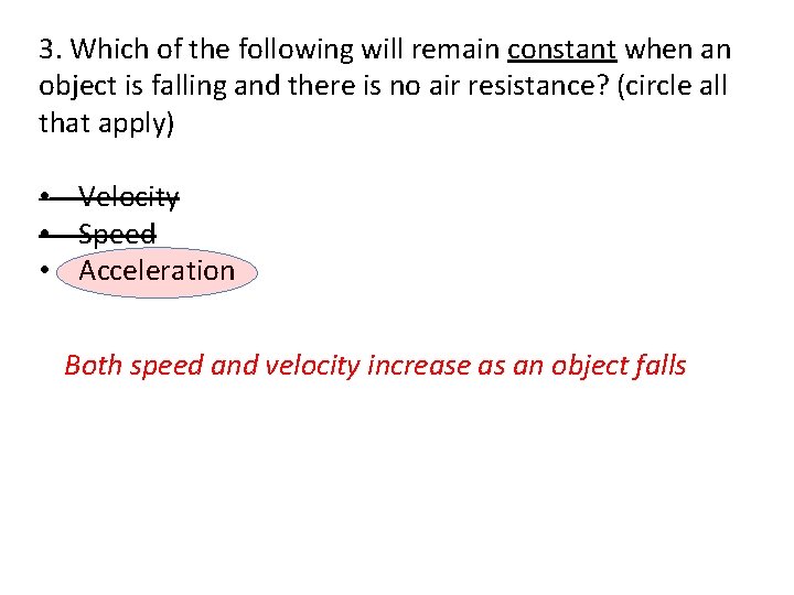 3. Which of the following will remain constant when an object is falling and