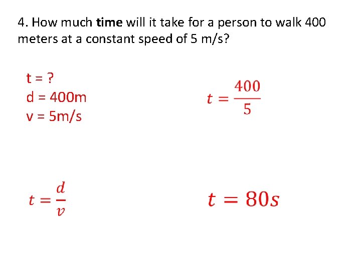 4. How much time will it take for a person to walk 400 meters