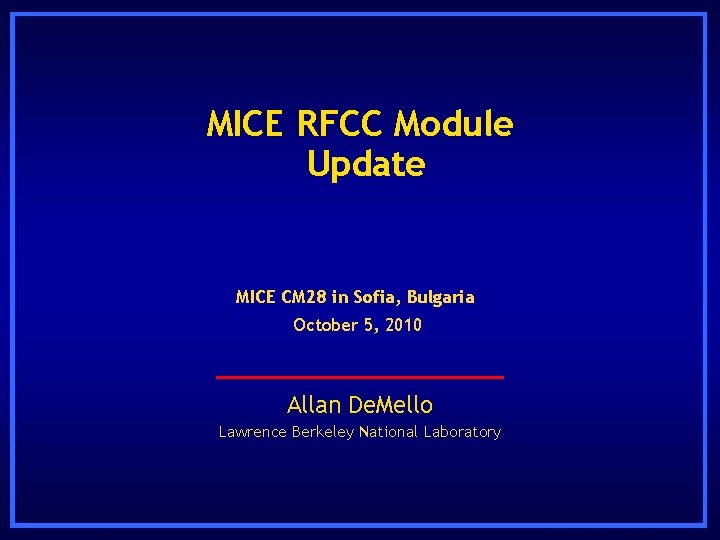 MICE RFCC Module Update MICE CM 28 in Sofia, Bulgaria October 5, 2010 Allan