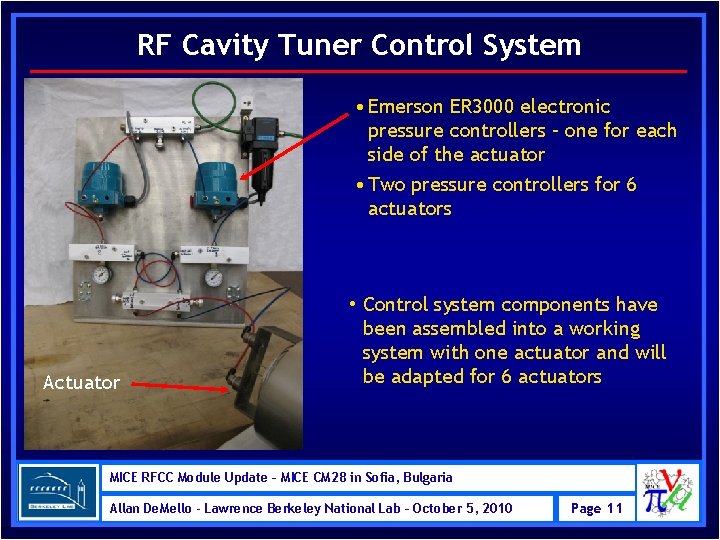 RF Cavity Tuner Control System • Emerson ER 3000 electronic pressure controllers – one