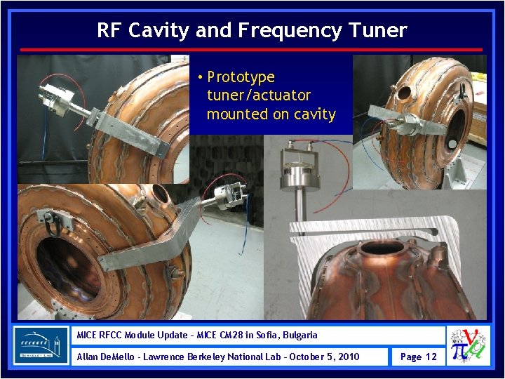 RF Cavity and Frequency Tuner • Prototype tuner/actuator mounted on cavity MICE RFCC Module