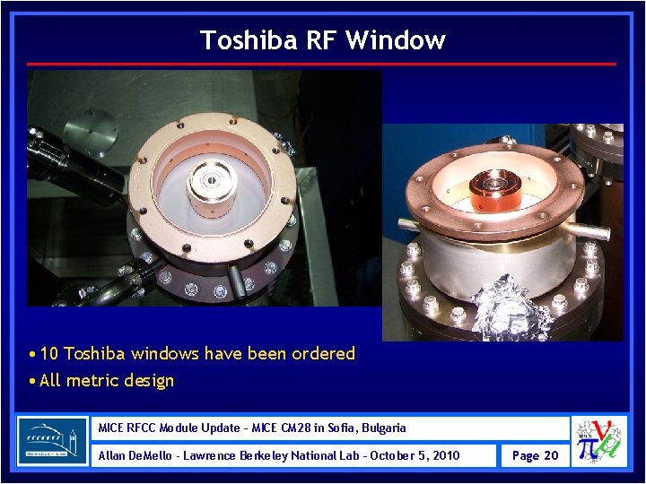 Toshiba RF Window • 10 Toshiba windows have been ordered • All metric design