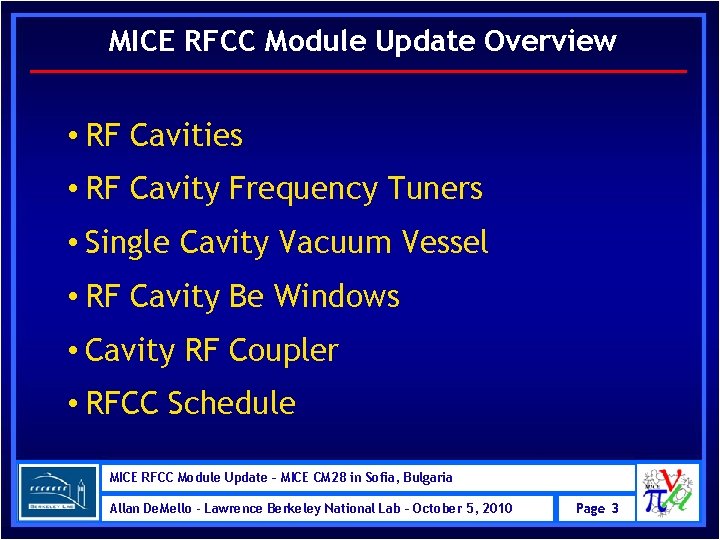 MICE RFCC Module Update Overview • RF Cavities • RF Cavity Frequency Tuners •