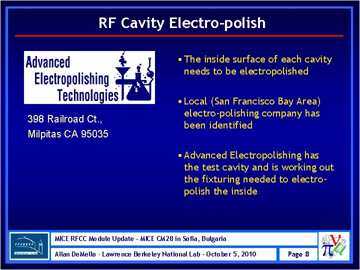 RF Cavity Electro-polish • The inside surface of each cavity needs to be electropolished