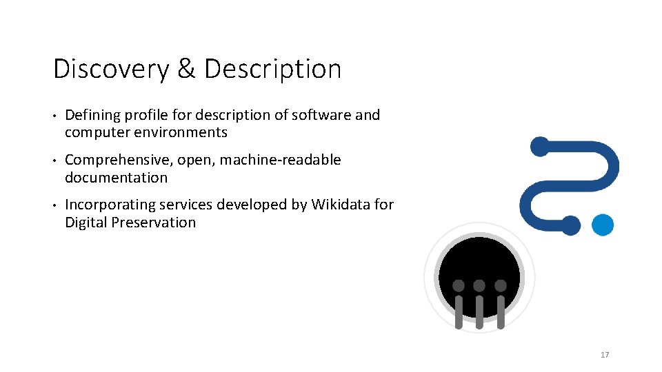 Discovery & Description • Defining profile for description of software and computer environments •