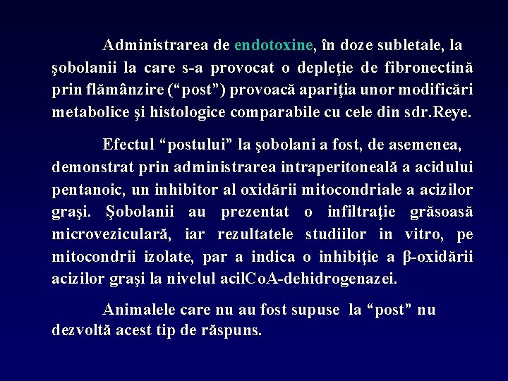 Administrarea de endotoxine, în doze subletale, la şobolanii la care s-a provocat o depleţie