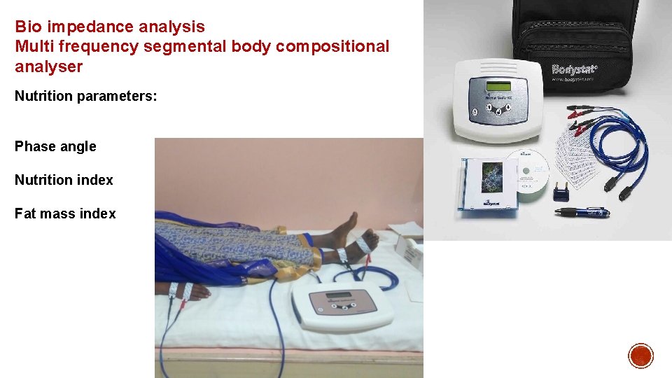 Bio impedance analysis Multi frequency segmental body compositional analyser Nutrition parameters: Phase angle Nutrition Bio impedance analysis Multi frequency segmental body compositional analyser Nutrition parameters: Phase angle Nutrition