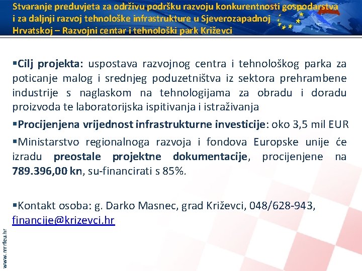 Stvaranje preduvjeta za održivu podršku razvoju konkurentnosti gospodarstva i za daljnji razvoj tehnološke infrastrukture