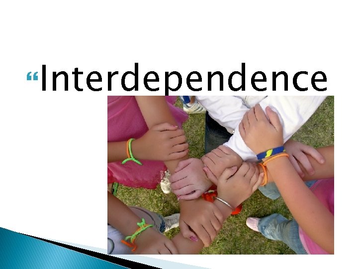  Interdependence 