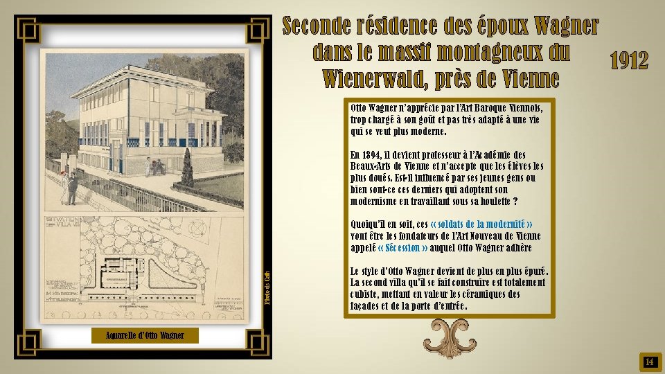 Seconde résidence des époux Wagner dans le massif montagneux du 1912 Wienerwald, près de