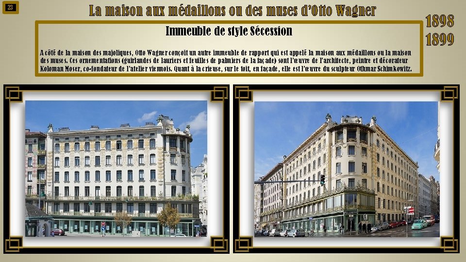 23 La maison aux médaillons ou des muses d’Otto Wagner Immeuble de style Sécession
