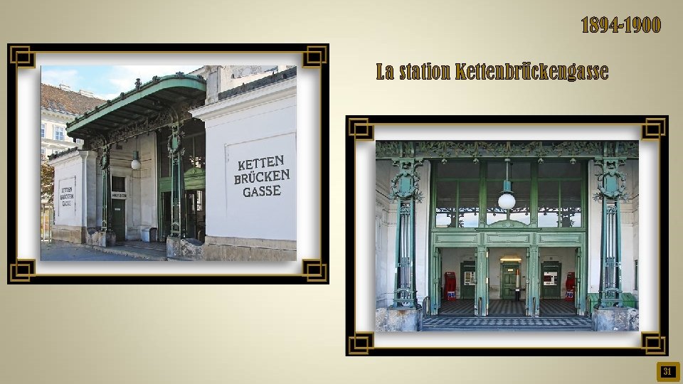 1894 -1900 La station Kettenbrückengasse 31 
