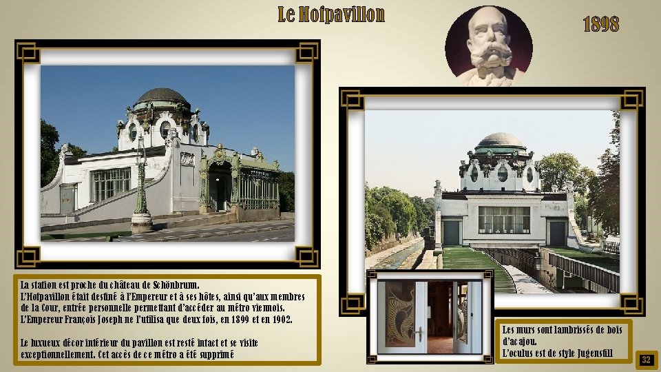Le Hofpavillon La station est proche du château de Schönbrunn. L’Hofpavillon était destiné à