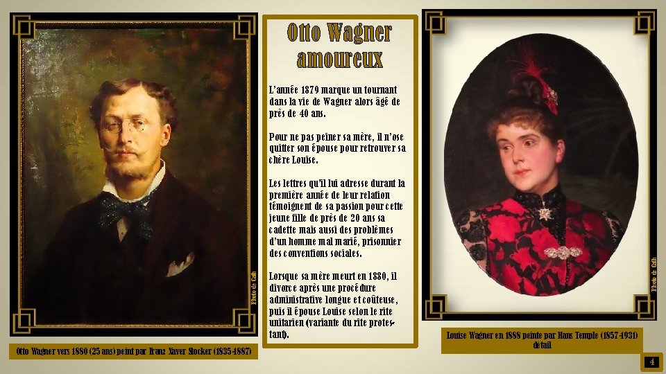 Otto Wagner amoureux L’année 1879 marque un tournant dans la vie de Wagner alors