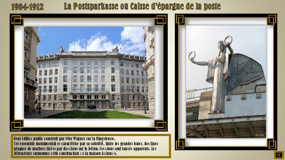 1904 -1912 La Postsparkasse ou Caisse d’épargne de la poste Seul édifice public construit
