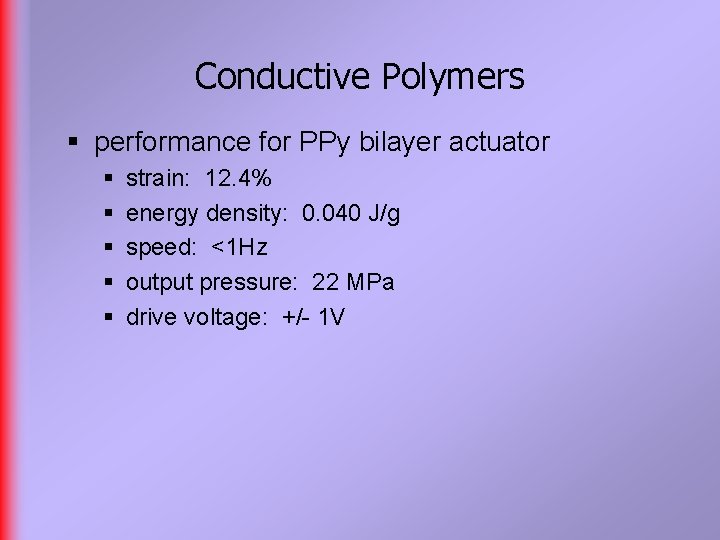 Conductive Polymers § performance for PPy bilayer actuator § § § strain: 12. 4%