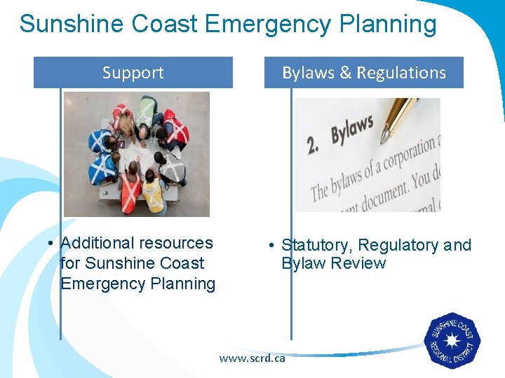 Sunshine Coast Emergency Planning Support Bylaws & Regulations • Additional resources for Sunshine Coast