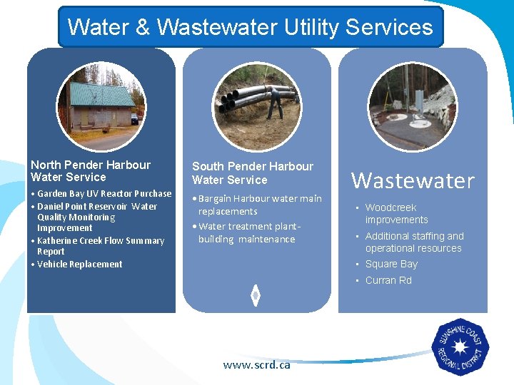 Water & Wastewater Utility Services North Pender Harbour Water Service South Pender Harbour Water