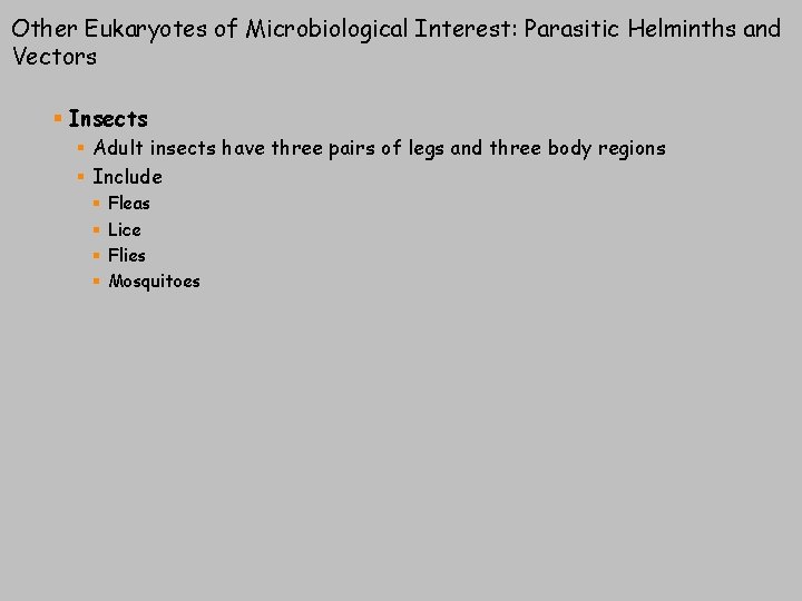 Other Eukaryotes of Microbiological Interest: Parasitic Helminths and Vectors § Insects § Adult insects