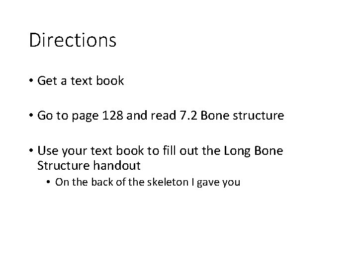 Directions • Get a text book • Go to page 128 and read 7.