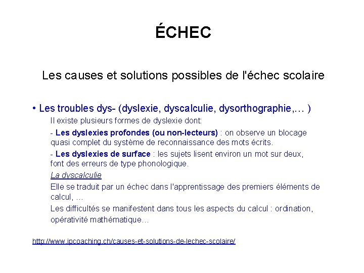 ÉCHEC Les causes et solutions possibles de l'échec scolaire • Les troubles dys- (dyslexie,