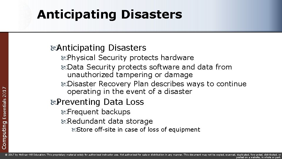 Anticipating Disasters Computing Essentials 2017 Physical Security protects hardware Data Security protects software and